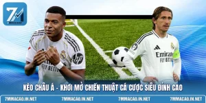 Kèo Châu Á - Khơi Mở Chiến Thuật Cá Cược Siêu Đỉnh Cao