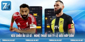 Kèo Châu Âu Là Gì - Nghệ Thuật Soi Tỷ Lệ Siêu Hấp Dẫn