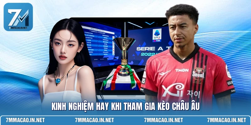 Kinh nghiệm hay khi tham gia kèo châu âu