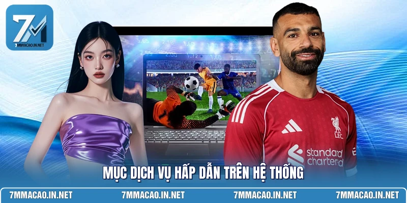 Mục dịch vụ hấp dẫn trên hệ thống 
