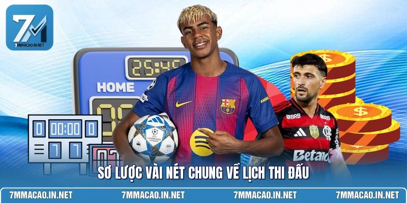 Sơ lược vài nét chung về lịch thi đấu