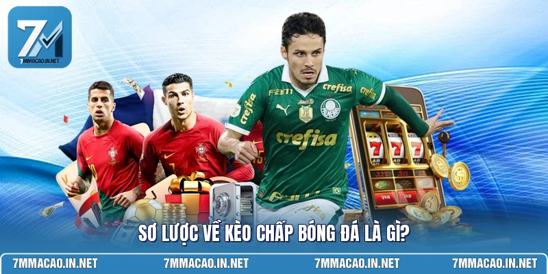Sơ lược về kèo chấp bóng đá là gì?