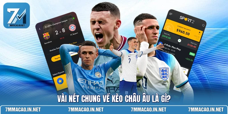 Vài nét chung về kèo châu âu là gì?