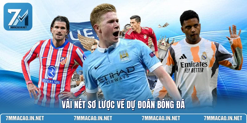 Vài nét sơ lược về dự đoán bóng đá