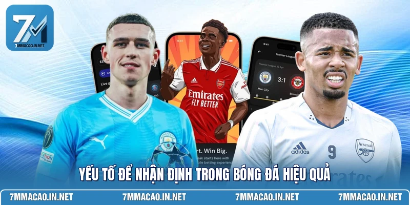 Yếu tố để nhận định trong bóng đá hiệu quả 
