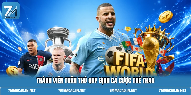 Thành viên tuân thủ quy định cá cược thể thao