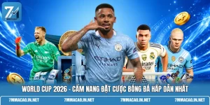 World Cup 2026 - Cẩm Nang Đặt Cược Bóng Đá Hấp Dẫn Nhất